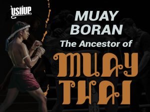 Muay Boran The Ancestor of Muay Thai | Muay Boran The Ancestor of Muay Thai | Ushup