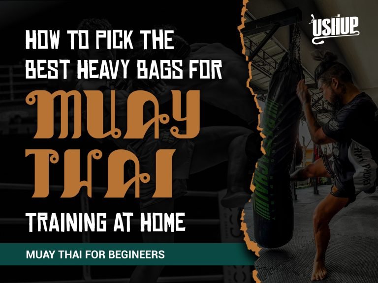 How To Pick The Best Heavy Bags For Muay Thai Training At Home | USHUP