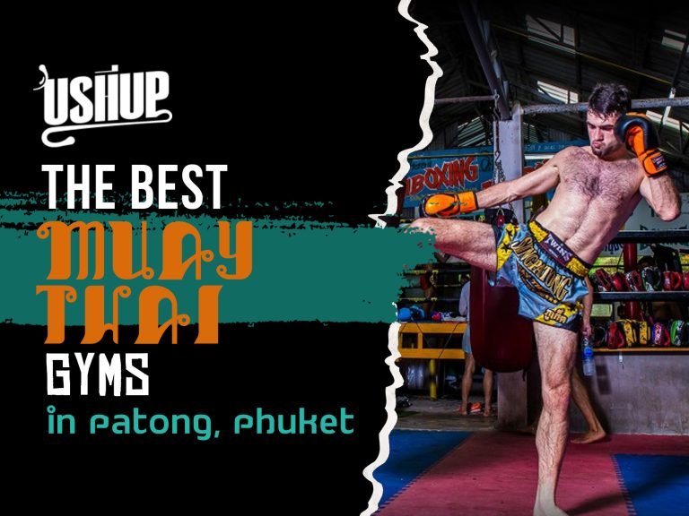 The Best Muay Thai Gyms In Patong, Phuket | USHUP
