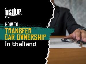 How To Transfer Car Ownership In Thailand | USHUP