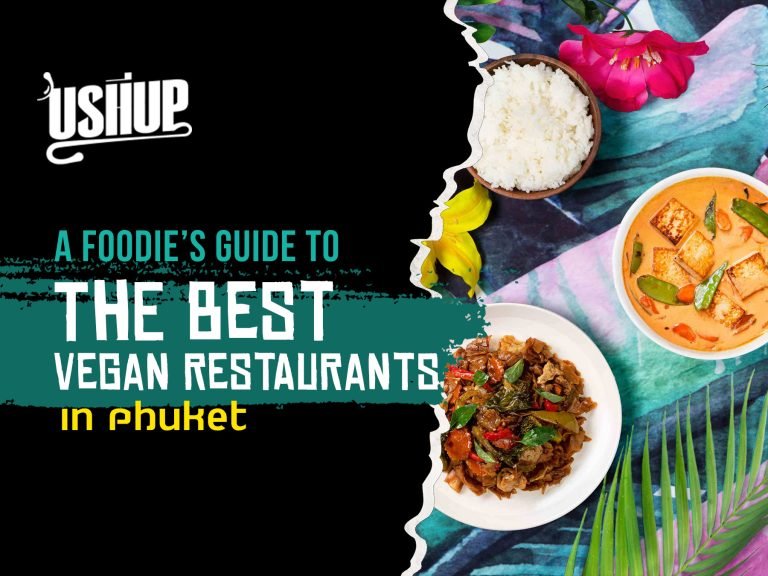 Best Vegan Restaurants in Phuket - Ushup