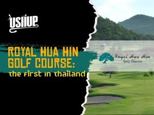 Royal Hua Hin Golf Course The First In Thailand